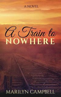 Cover image for A Train to Nowhere