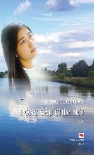 Cover image for Bong Cau Chim N&#7893;i (hard cover)