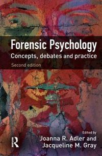 Cover image for Forensic Psychology: Concepts, Debates and Practice