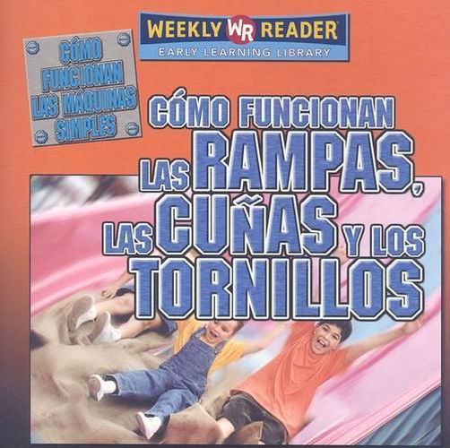 Cover image for Como Funcionan Las Rampas, Las Cunas Y Los Tornillos (How Ramps, Wedges, and Screws Work)