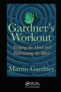 Cover image for A Gardner's Workout: Training the Mind and Entertaining the Spirit