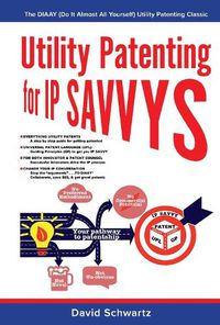 Cover image for Utility Patenting for IP SAVVYS