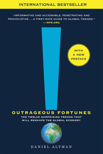 Cover image for Outrageous Fortunes: The Twelve Surprising Trends That Will Reshape the Global Economy