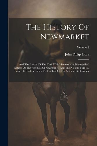 Cover image for The History Of Newmarket