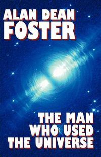 Cover image for The Man Who Used the Universe