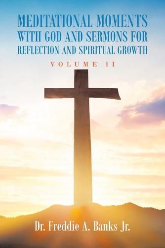 Cover image for Meditational Moments with God and Sermons for Reflection and Spiritual Growth