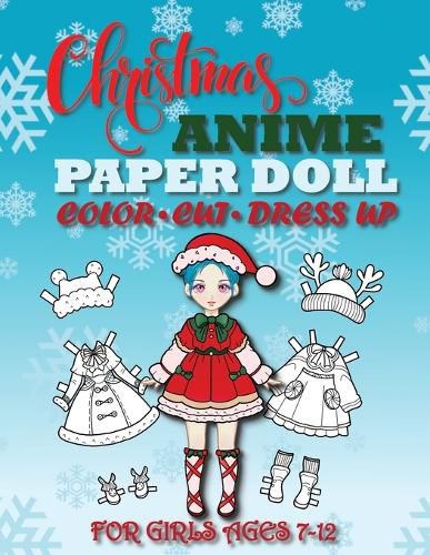 Cover image for Christmas Anime Paper Doll for Girls Ages 7-12; Cut, Color, Dress up and Play. Coloring book for kids