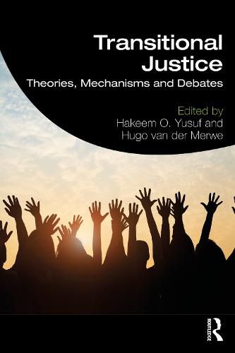 Cover image for Transitional Justice: Theories, Mechanisms and Debates