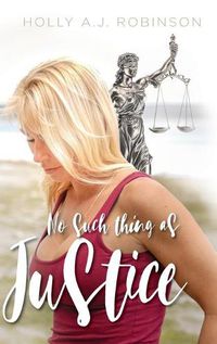 Cover image for No Such Thing as Justice