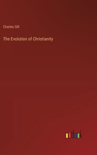 The Evolution of Christianity