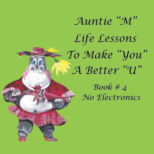 Cover image for Auntie "M" Life Lessons to Make "You" a Better "U"