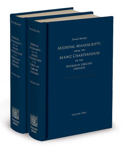 Cover image for Medieval Manuscripts from the Mainz Charterhouse in the Bodleian Library, Oxford: A Descriptive Catalogue