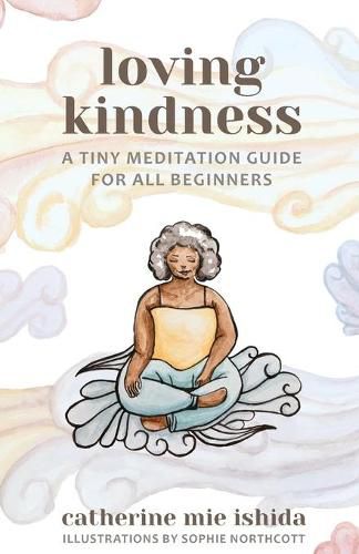 Cover image for Loving-Kindness: A Tiny Meditation Guide for All Beginners