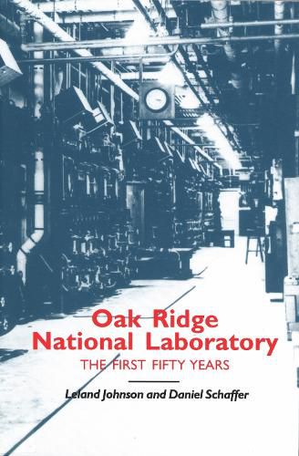 Cover image for Oak Ridge National Laboratory: First Fifty Years