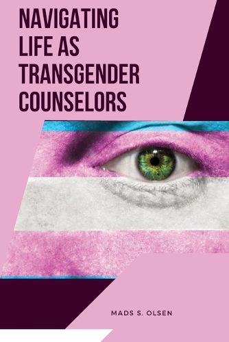 Cover image for Navigating Life as Transgender Counselors