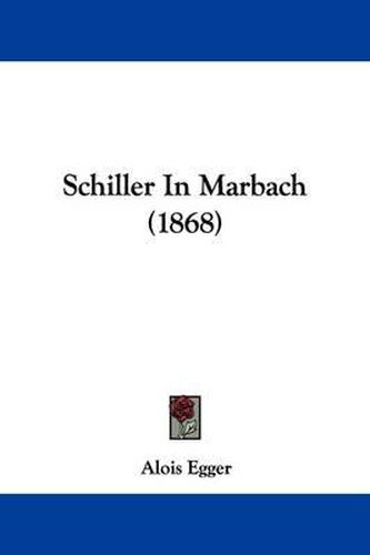 Cover image for Schiller in Marbach (1868)