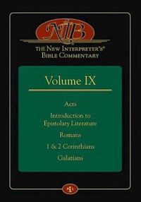 Cover image for The New Interpreter's(r) Bible Commentary Volume IX: Acts, Introduction to Epistolary Literature, Romans, 1 & 2 Corinthians, Galatians