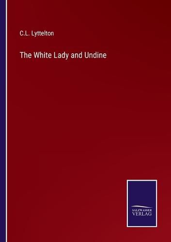 Cover image for The White Lady and Undine