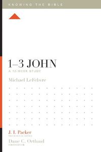 Cover image for 1-3 John: A 12-Week Study