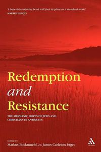 Cover image for Redemption and Resistance: The Messianic Hopes of Jews and Christians in Antiquity