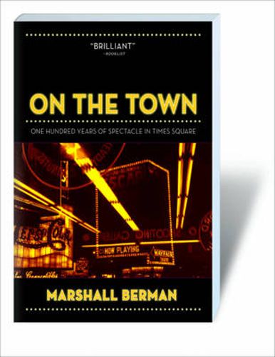 Cover image for On the Town: One Hundred Years of Spectacle in Times Square