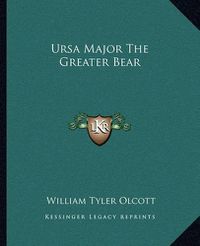 Cover image for Ursa Major the Greater Bear