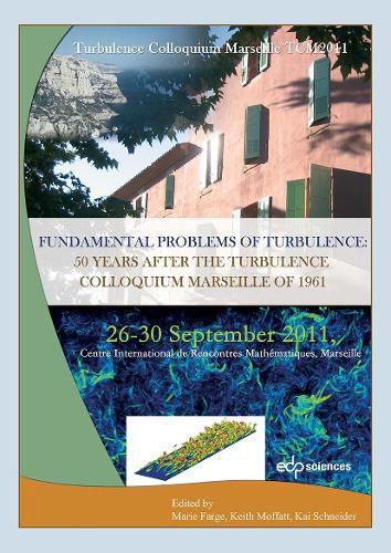 Cover image for Turbulence Colloquium Marseille TCM 2011: Fundamental Problems of Turbulence: 50 years after the Turbulence Colloquium Marseille of 1961