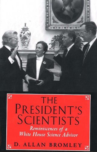 Cover image for The President's Scientists: Reminiscences of a White House Science Advisor