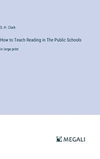 Cover image for How to Teach Reading in The Public Schools