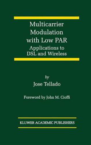 Cover image for Multicarrier Modulation with Low PAR: Applications to DSL and Wireless