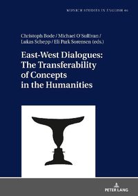 Cover image for East-West Dialogues: The Transferability of Concepts in the Humanities