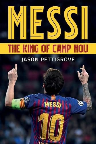 Cover image for Messi: The King of Camp Nou