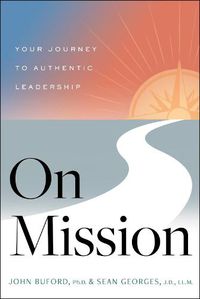 Cover image for On Mission: Your Journey to Authentic Leadership