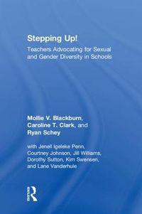 Cover image for Stepping Up!: Teachers Advocating for Sexual and Gender Diversity in Schools