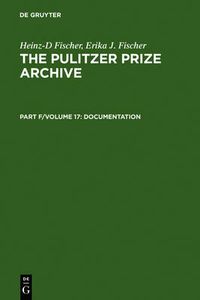 Cover image for Complete Historical Handbook of the Pulitzer Prize System 1917-2000: Decision-Making Processes in all Award Categories based on unpublished Sources