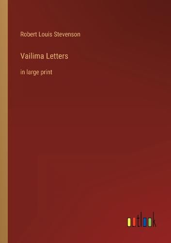 Cover image for Vailima Letters