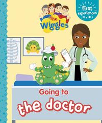 Cover image for The Wiggles: First Experience Going to the Doctor