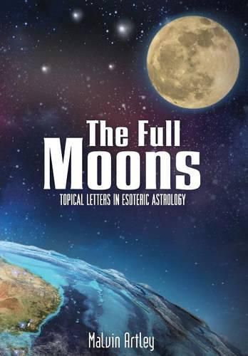 Cover image for The Full Moons: Topical Letters in Esoteric Astrology