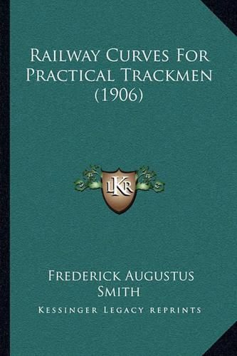 Cover image for Railway Curves for Practical Trackmen (1906)