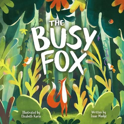 Cover image for The Busy Fox: A Story About the Calming Power of Nature