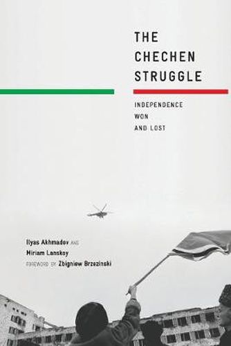 Cover image for The Chechen Struggle: Independence Won and Lost