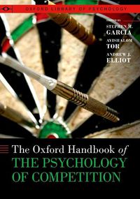 Cover image for The Oxford Handbook of the Psychology of Competition