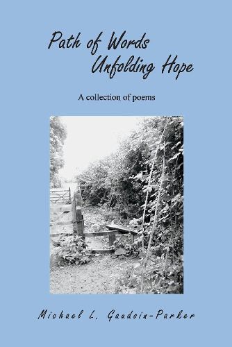 Cover image for Path of Words Unfolding Hope: A collection of poems