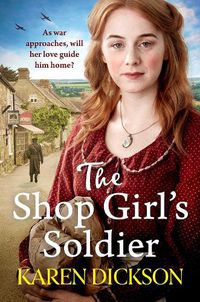 Cover image for The Shop Girl's Soldier: A heart-warming family saga set during WWI and WWII