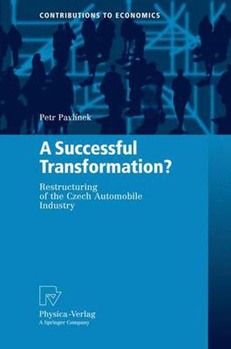 Cover image for A Successful Transformation?: Restructuring of the Czech Automobile Industry