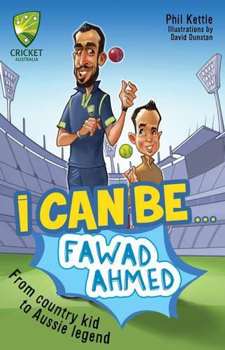 Cover image for Cricket Australia: I Can Be....Fawad Ahmed: Cricket Australia Series