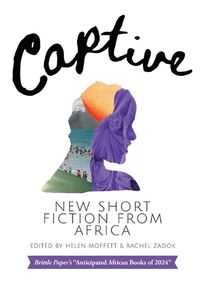 Cover image for Captive: New Short Fiction from Africa