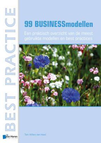 Cover image for 99 Businessmodellen: Een Praktisch Overzicht Van de Meest Gebruikte Modellen en Best Practices