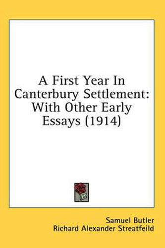 Cover image for A First Year in Canterbury Settlement: With Other Early Essays (1914)