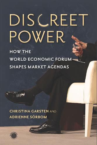 Cover image for Discreet Power: How the World Economic Forum Shapes Market Agendas